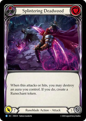 Splintering Deadwood (Red) [ROS121] [Rosetta] Rainbow Foil