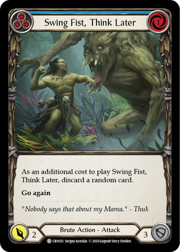 Swing Fist, Think Later (Blue) [CRU021] [Crucible of War] Unlimited Edition Rainbow Foil
