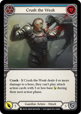 Crush the Weak (Blue) [CRU034] [Crucible of War] Unlimited Edition Rainbow Foil