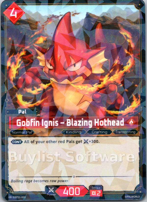 Gobfin Ignis – Blazing Hothead