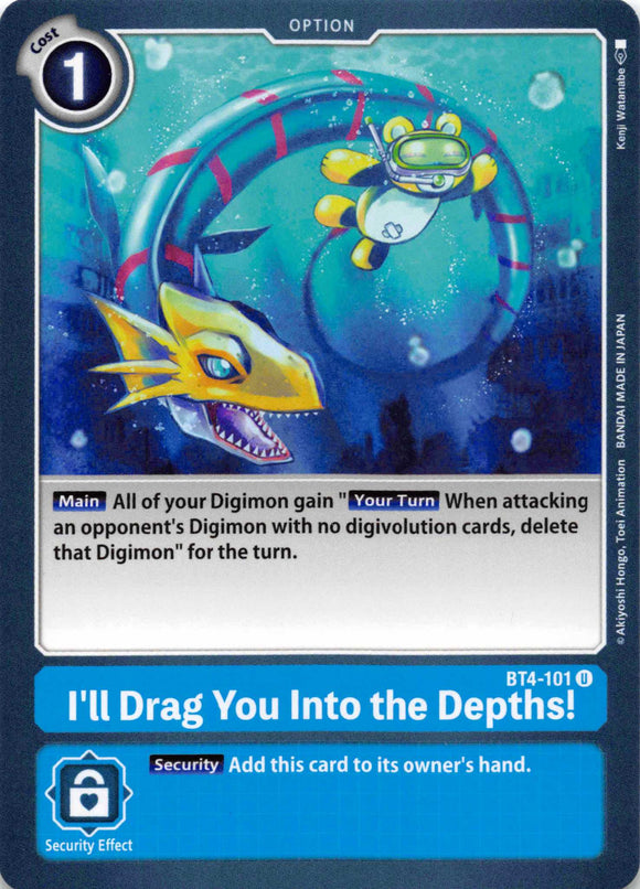 I'll Drag You Into the Depths [BT4-101-U] [Great Legend] Normal